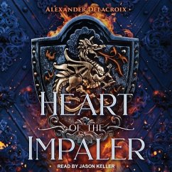 Heart of the Impaler - Delacroix, Alexander