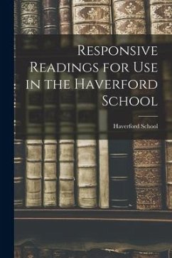 Responsive Readings for Use in the Haverford School