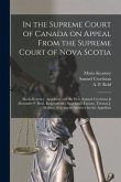 In the Supreme Court of Canada on Appeal From the Supreme Court of Nova Scotia [microform]: Maria Kearney, Appellant, and the Hon. Samuel Creelman & A