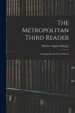 The Metropolitan Third Reader: Arranged for the Use of Schools