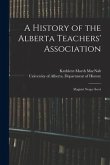 A History of the Alberta Teachers' Association: Magistri Neque Servi