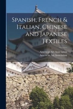 Spanish, French & Italian, Chinese and Japanese Textiles