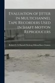 Evaluation of Jitter in Multichannel Tape Recorders Used in Shaft Motion Reproducers