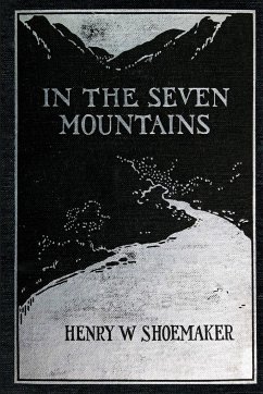 In the Seven Mountains - Shoemaker, Henry W