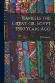 Rameses the Great, or, Egypt 3300 Years Ago