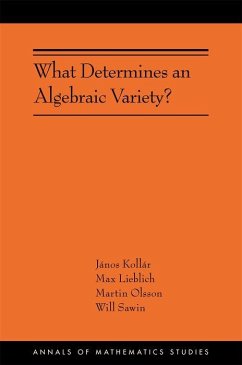 What Determines an Algebraic Variety? - Kollár, János; Lieblich, Max; Olsson, Martin; Sawin, Will