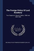 The Foreign Policy Of Lord Rosebery