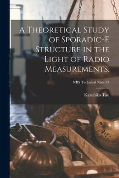 A Theoretical Study of Sporadic-E Structure in the Light of Radio Measurements.; NBS Technical Note 87 - Tao, Kazuhiko