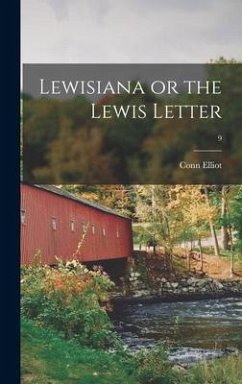 Lewisiana or the Lewis Letter; 9 - Elliot, Conn