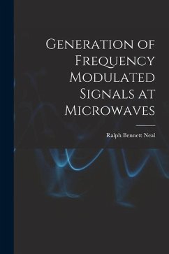 Generation of Frequency Modulated Signals at Microwaves - Neal, Ralph Bennett