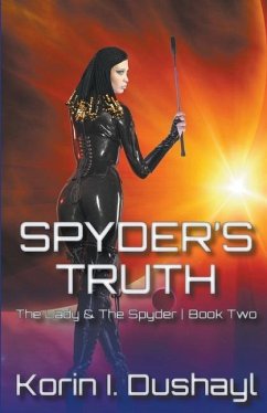 Spyder's Truth - Dushayl, Korin I.