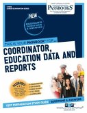 Coordinator, Education Data and Reports (C-4813): Passbooks Study Guide Volume 4813