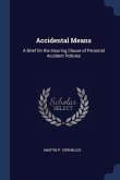Accidental Means: A Brief On the Insuring Clause of Personal Accident Policies