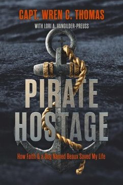 Pirate Hostage: Faith & a Dog Named Beaux Saved My Life - Thomas, Wren C.; Vangilder Preuss, Lori A.