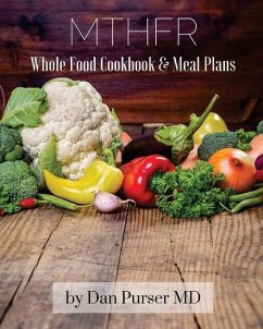 MTHFR Cookbook and Meal Plans - Purser, Dan