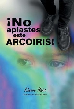 ¡No Aplastes Este Arcoíris! - Haiat, Khezre