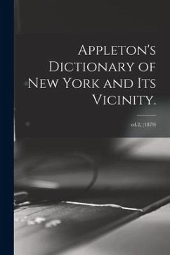 Appleton's Dictionary of New York and Its Vicinity.; ed.2, (1879) - Anonymous