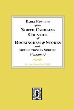 Early Families of North Carolina Counties of Rockingham and Stokes with Revolutionary Service. Volume #1 - Nsdar, James Hunter Chapter