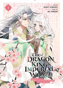 The Dragon King's Imperial Wrath: Falling in Love with the Bookish Princess of the Rat Clan Vol. 1 - Shikimi, Aki