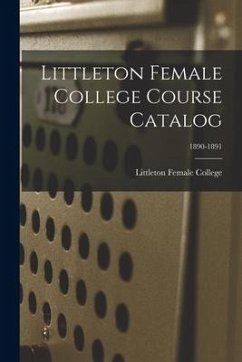 Littleton Female College Course Catalog; 1890-1891