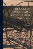 The Cost of Raising Dairy Cows in West Virginia; 224