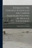 Estimated 1961 Chicago Scheduled Air Carrier Passenger Volumes by Mileage Categories
