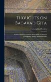 Thoughts on Bagavad Gita: a Series of Twelve Lectures Read Before the Branch Theosophical Society, Kumbhakonam