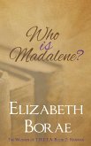 Who Is Madalene?