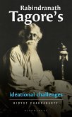 Rabindranath Tagore's Ideational Challenges