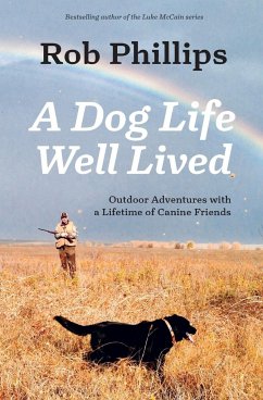 A Dog Life Well Lived - Phillips, Rob