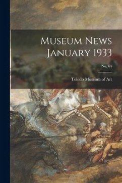 Museum News January 1933; no. 64