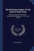 The Christian Casket, Or, the Pearl of Great Price