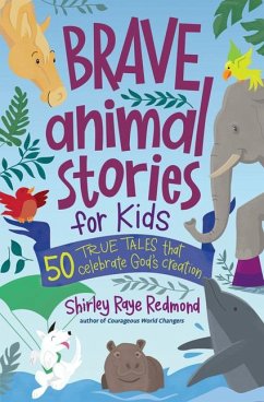 Brave Animal Stories for Kids - Redmond, Shirley Raye