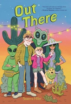 Out There (A Graphic Novel) - Miller, Seaerra