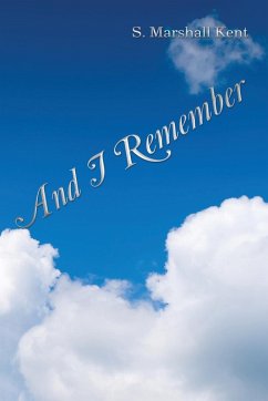 And I Remember - Kent, S. Marshall