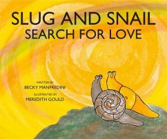 Slug and Snail Search for Love - Manfredini, Becky