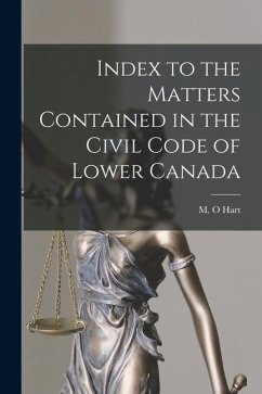 Index to the Matters Contained in the Civil Code of Lower Canada [microform]