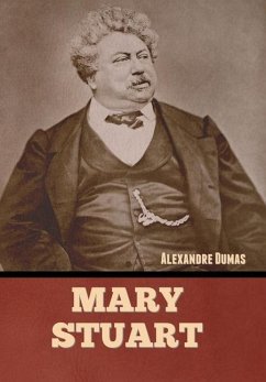 Mary Stuart - Dumas, Alexandre