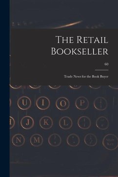 The Retail Bookseller: Trade News for the Book Buyer; 60 - Anonymous