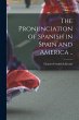 The Pronunciation of Spanish in Spain... - Bild 1