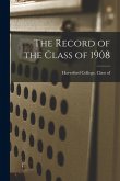 The Record of the Class of 1908 The Record of the Class of 1908