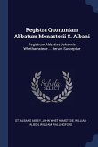 Registra Quorundam Abbatum Monasterii S. Albani