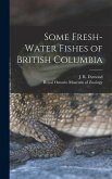 Some Fresh-water Fishes of British Columbia