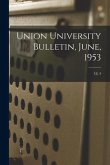 Union University Bulletin, June, 1953; LI, 4