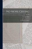 No More Crying: an Address to Children; no. 196