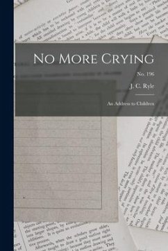 No More Crying: an Address to Children; no. 196