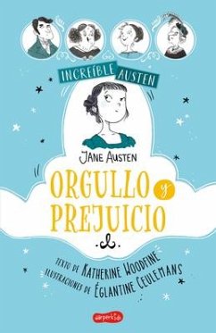 Increible Austen. Orgullo y prejuicio - Woodfine, Katherine