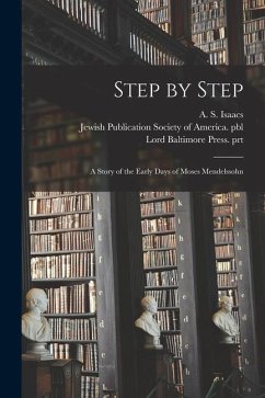 Step by Step: a Story of the Early Days of Moses Mendelssohn