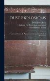 Dust Explosions: Theory and Nature of, Phenomena, Cause, and Methods of Prevention