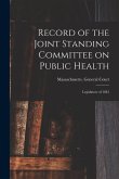 Record of the Joint Standing Committee on Public Health: Legislature of 1881